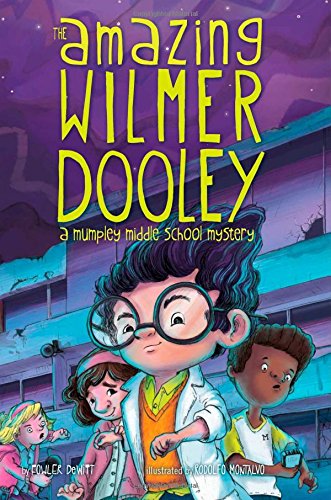 Download The Amazing Wilmer Dooley: A Mumpley Middle School Mystery Download The Amazing Wilmer Dooley: A Mumpley Middle School Mystery