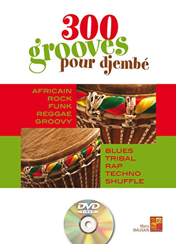 Télécharger 300 grooves pour djembé (1 Livre + 1 DVD) PDF Ebook En Ligne