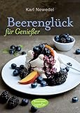 Image de Beerenglück für Genießer: (Erdbeeren, Himbeeren, Brombeeren, Johannisbeeren, Stachelbeeren, Heide