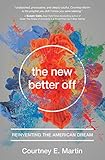 Image de The New Better Off: Reinventing the American Dream