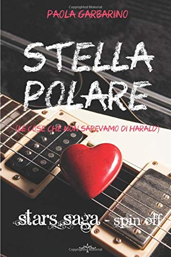 Stella polare: (Le cose che non sapevamo di Harald): Volume 5 Stella polare: (Le cose che non sapevamo di Harald): Volume 5