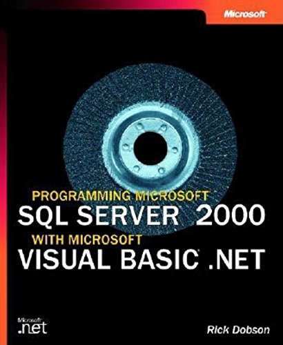Programming Microsoft SQL Server 2000 with Microsoft Visual Basic .Net (Microsoft Programming) by Rick Dobson (2002-05-01) gratuit Programming Microsoft SQL Server 2000 with Microsoft Visual Basic .Net (Microsoft Programming) by Rick Dobson (2002-05-01) gratuit