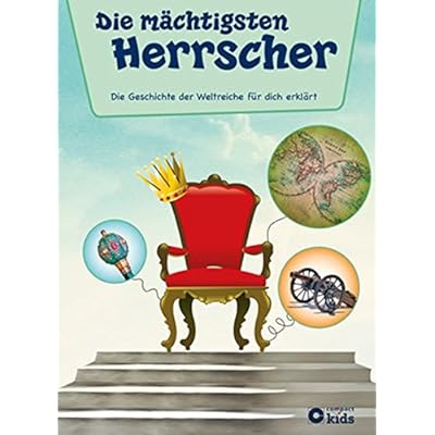 Die mächtigsten Herrscher: Die Geschichte der Weltreiche für dich erklärt Die mächtigsten Herrscher: Die Geschichte der Weltreiche für dich erklärt