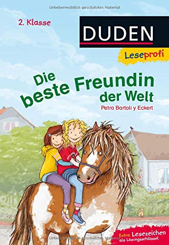 Duden Leseprofi - Die beste Freundin der Welt, 2. Klasse (DUDEN Leseprofi 2. Klasse)