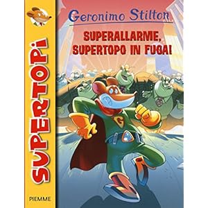Superallarme, supertopo in fuga!
