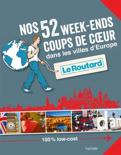 Télécharger Nos 52 week-ends coups de coeur dans les villes d'Europe PDF Livre En Ligne