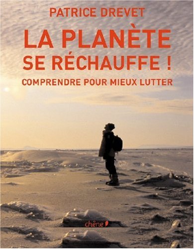 couverture de : La plan&egrave;te se rechauffe! Comprendre pour mieux lutter