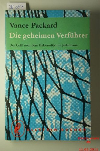 Download Die geheimen Verführer: Der Griff nach dem Unbewußten in jedermann Download Die geheimen Verführer: Der Griff nach dem Unbewußten in jedermann