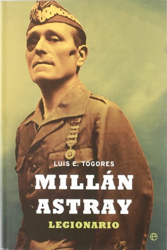 Download Millan astray - legionario (Historia Del Siglo Xx) Download Millan astray - legionario (Historia Del Siglo Xx)