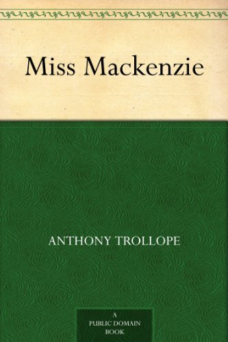 Miss Mackenzie (English Edition) livre