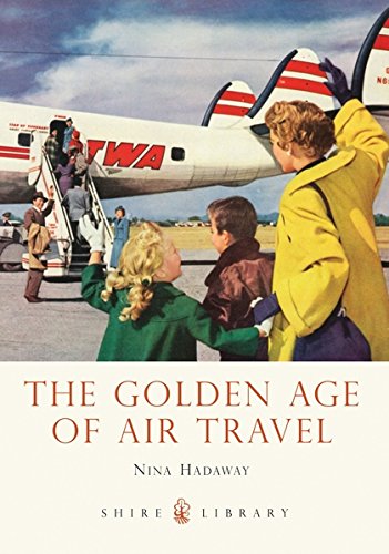 Preisvergleich Produktbild The Golden Age of Air Travel (Shire Library, Band 729)