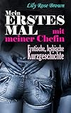 Mein erstes Mal mit meiner Chefin, erotische lesbische Kurzgeschichte: Lesben ebooks,lesbische Literatur by 