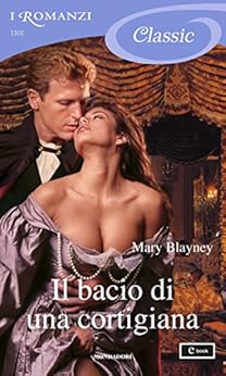 Mary Blayney - Pennistan vol. 04 - Il bacio di una cortigiana (2015)
