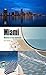 Miami: Mistress of the Americas (Metropolitan Portraits) (English Edition) by 