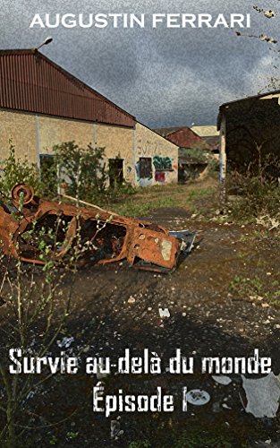 Download Survie au-delà du monde: Épisode I Download Survie au-delà du monde: Épisode I
