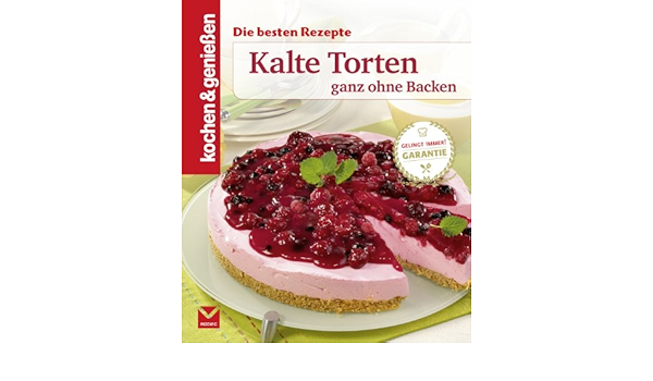 Kalte Torten Ganz Ohne Backen Kochen Geniessen Die Besten Rezepte Amazon De Klaus Heitkamp Bucher