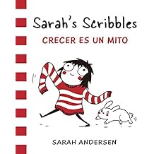 Sarah's Scribbles: Crecer es un mito