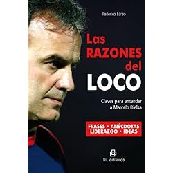 Las razones del Loco: claves para entender a Marcelo Bielsa