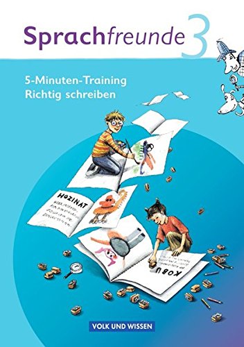 Sprachfreunde 3 schuljahr ausgabe nord/süd 5 - minuten - training "richtig schreiben": arbeitsheft