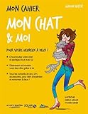 Mon cahier Mon chat & moi