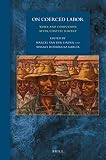 Image de On Coerced Labor: Work and Compulsion after Chattel Slavery