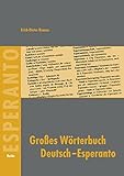 Großes Wörterbuch Deutsch-Esperanto by 