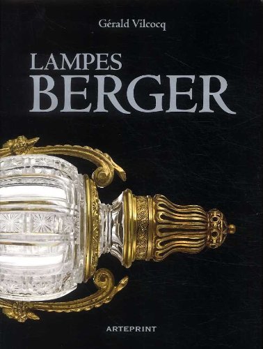 Download Lampes Berger Plus de Cent Ans d'Histoire (1898-2008) Download Lampes Berger Plus de Cent Ans d'Histoire (1898-2008)