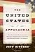 Produktbild The United States of Appalachia: How Southern Mountaineers Brought Independence, Culture, and Enlightenment to America