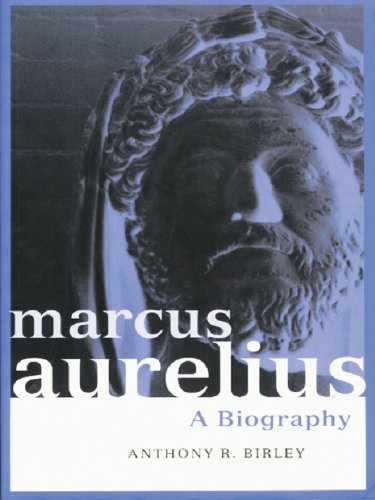 Marcus Aurelius: A Biography (Roman Imperial Biographies) (English Edition) livre