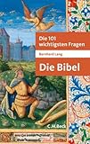 Die 101 wichtigsten Fragen - Die Bibel (Beck'sche Reihe 7039) by Bernhard Lang
