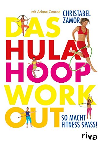 Download Das Hula-Hoop-Workout: So macht Fitness Spaß! Download Das Hula-Hoop-Workout: So macht Fitness Spaß!