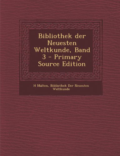 Preisvergleich Produktbild Bibliothek Der Neuesten Weltkunde, Band 3