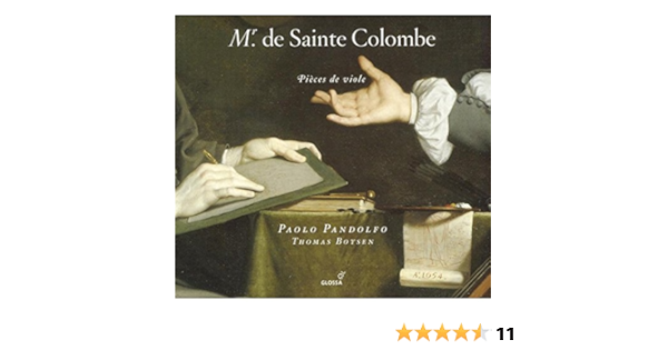 Monsieur De Sainte Colombe Pieces De Viole Paolo Pandolfo Viola Da Gamba Thomas Boysen Theorbe Barockgitarre Monsieur De Sainte Colombe Amazon De Musik