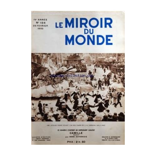 MIROIR DU MONDE (LE) [No 156] du 25/02/1933 - UNE JOYEUSE RONDE DEVANT L'UN DES CHARS DE S.M. CARNAVAL A NICE - LES PROGRES DE LA RADIESTHESIE / SOURCIERS ET GUERISSEURS