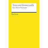 Texte zur Hermeneutik: Von Platon bis heute (Reclams Universal-Bibliothek)