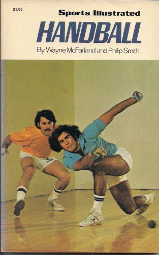 Book's Cover of Sports Illustrated Handball (The Sports Illustrated Library) by Wayne J. McFarland (1976-06-01)