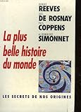 La plus belle histoire du monde -les secrets de nos origines
