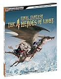 Final Fantasy: The 4 Heroes of Light Official Strategy Guide Final Fantasy: The 4 Heroes of Light Official Strategy Guide