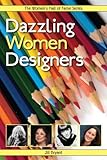 Dazzling Women Designers (The Women's Hall of Fame Series Book 16) (English Edition) by Jill Bryant
