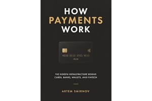 How Payments Work: The Hidden Infrastructure Behind Cards, Banks, Wallets, and Fintech