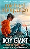Boy Giant: Son of Gulliver by Michael Morpurgo