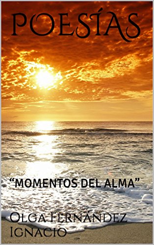Download POESÍAS: “MOMENTOS DEL ALMA” Download POESÍAS: “MOMENTOS DEL ALMA”