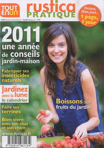 Rustica pratique Tout en un : 2011 une année de conseils Rustica pratique Tout en un : 2011 une année de conseils