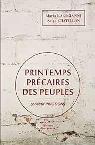 Amazon Fr Printemps Precaires Des Peuples Kakogianni Maria Chatillon Satya Livres