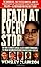 Death at Every Stop: The True Story of Serial Killer Andrew Cunanan - The Man Who Murdered Designer Gianni Versace by 
