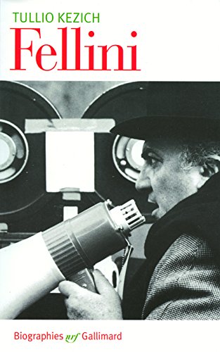 Fellini : Sa vie et ses films