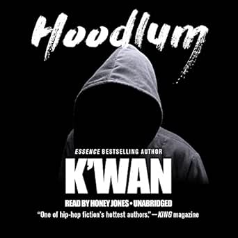 Hoodlum Audio Download Amazon In K Wan Honey Jones Urban Audiobooks Audible Audiobooks Hoodlum Audio Download Amazon In K Wan Honey Jones Urban Audiobooks Audible Audiobooks