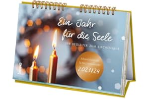 Ein Jahr für die Seele 2023/2024: Adventskalender 2023 & Wochenkalender 2024
