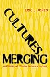 Image de Cultures Merging: A Historical and Economic Critique of Culture (The Princeton Economic History of the Western World)