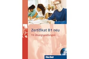 Zertifikat B1 Neu Ubungsbuch + MP3-CD: 15 Übungsprüfungen. Deutsch als Fremdsprache